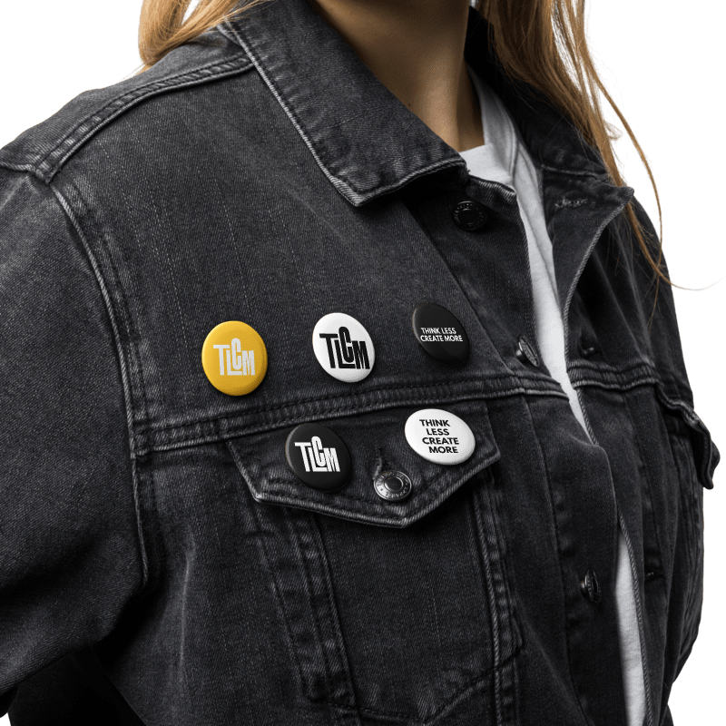 Think Less Create More Set of 5 pin buttons